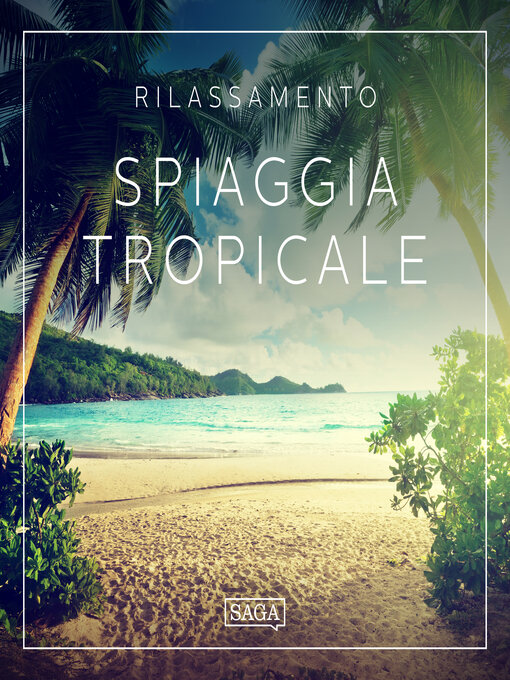 Title details for Rilassamento--Spiaggia tropicale by Rasmus Broe - Available
